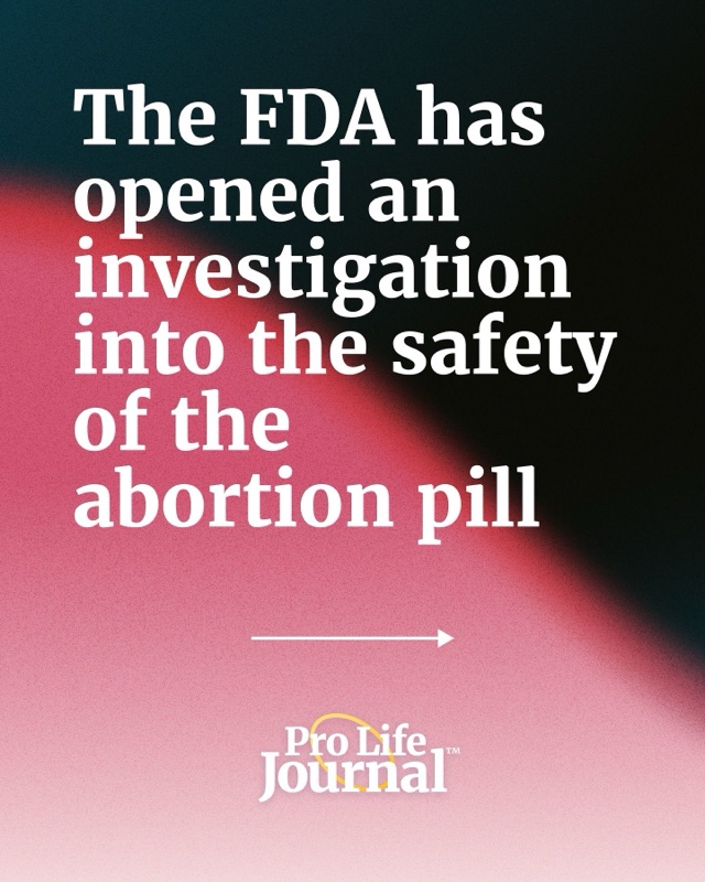 The FDA has opened an investigation into the safety of the abortion pill