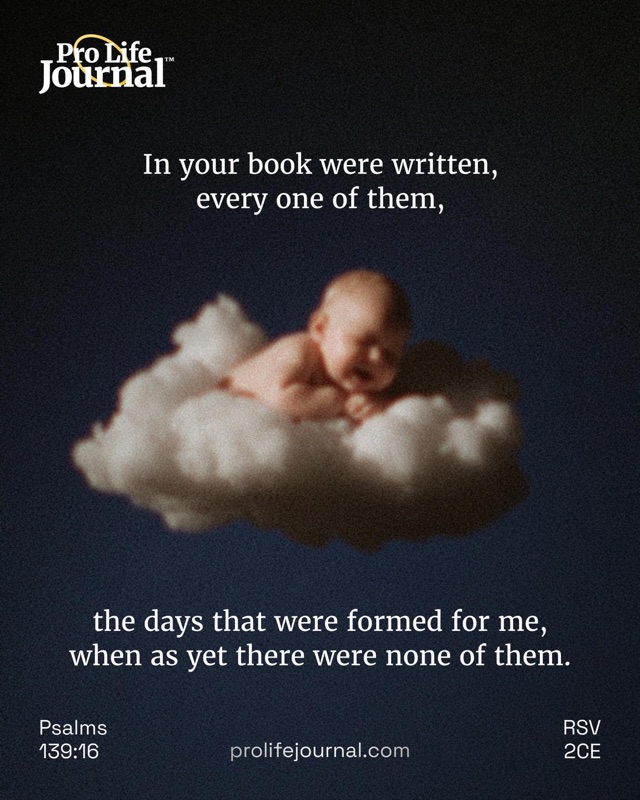 Psalm 139:16 over a newborn asleep on a cloud: “In your book were written, every one of them, the days that were formed for me, when as yet there were none of them.”