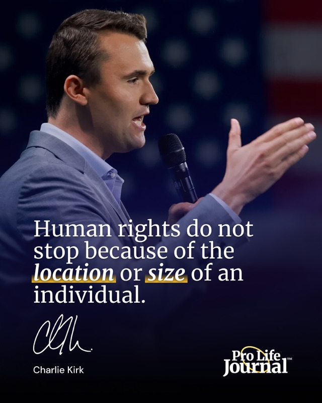 Charlie Kirk speaking: “Human rights do not stop because of the location or size of an individual.”